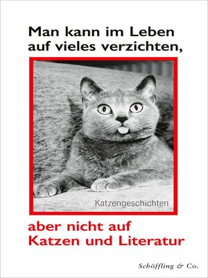 cover image of Man kann im Leben auf vieles verzichten, aber nicht auf Katzen und Literatur